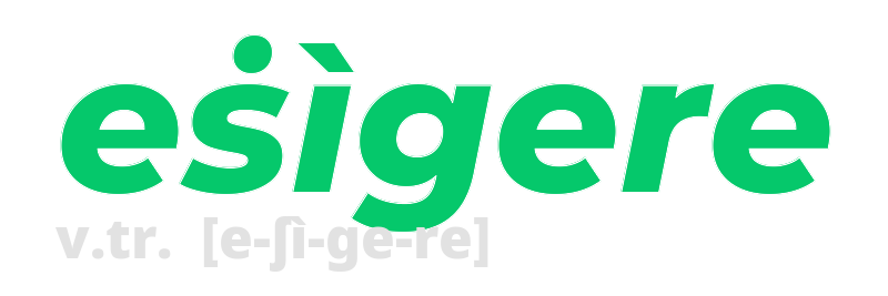 esigere