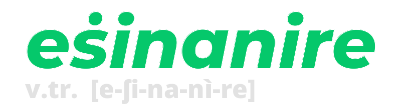 esinanire