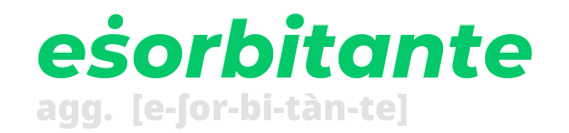 esorbitante