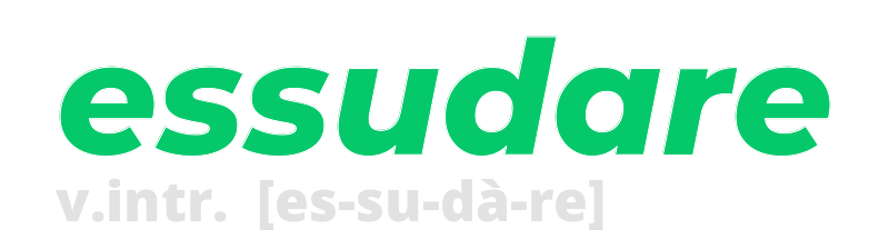 essudare