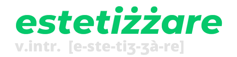 estetizzare