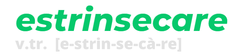 estrinsecare