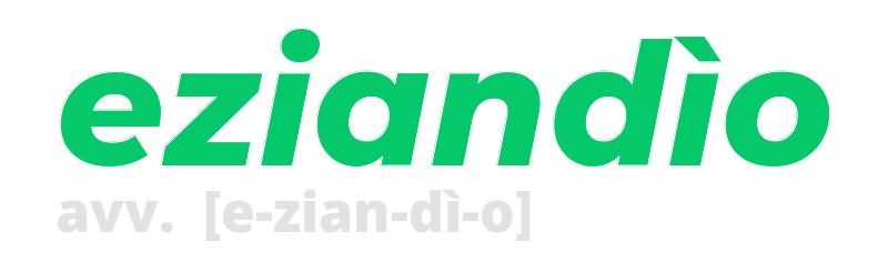 eziandio