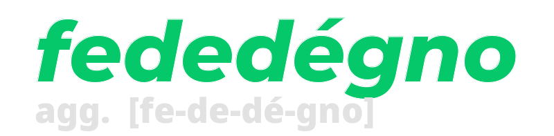 fededegno