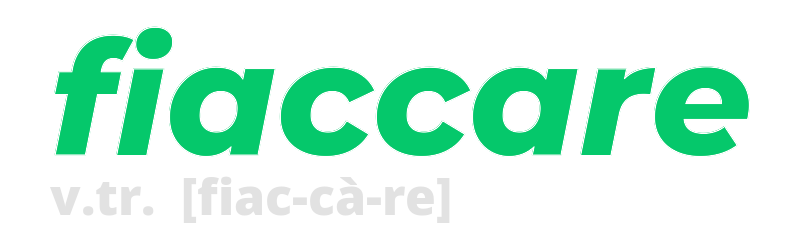 fiaccare