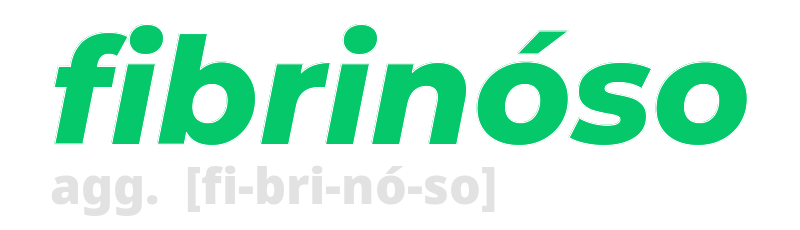 fibrinoso