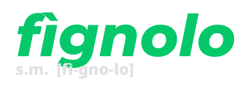 fignolo