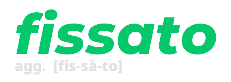 fissato