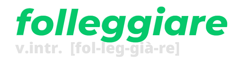 folleggiare