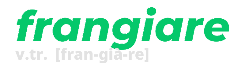 frangiare