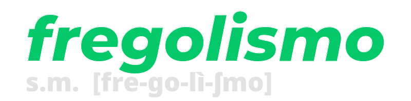 fregolismo