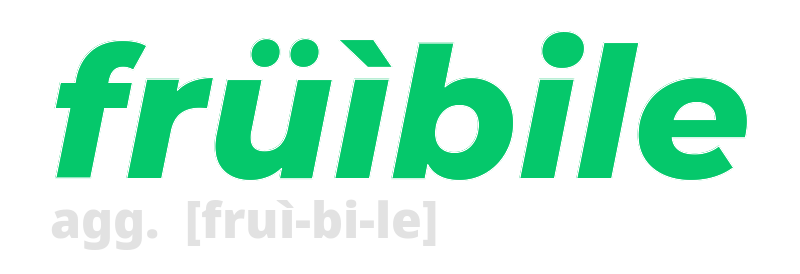 fruibile