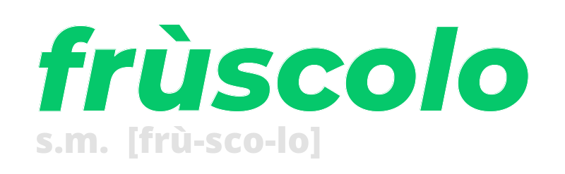 fruscolo