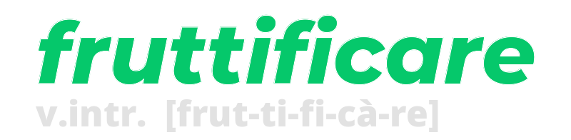 fruttificare