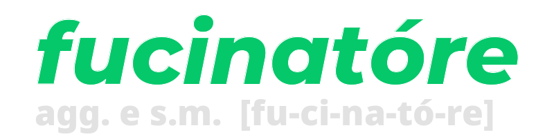 fucinatore