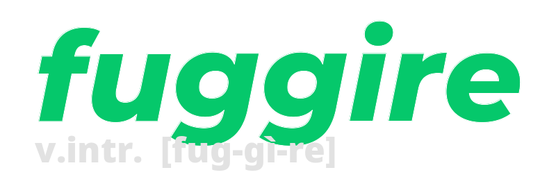 fuggire