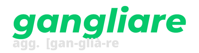 gangliare