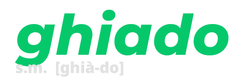 ghiado