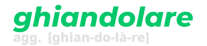 ghiandolare