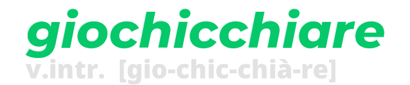 giochicchiare