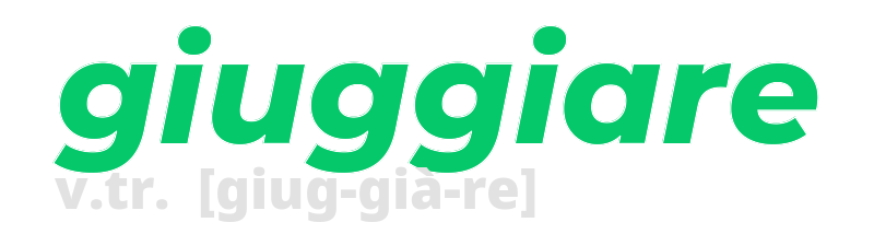 giuggiare