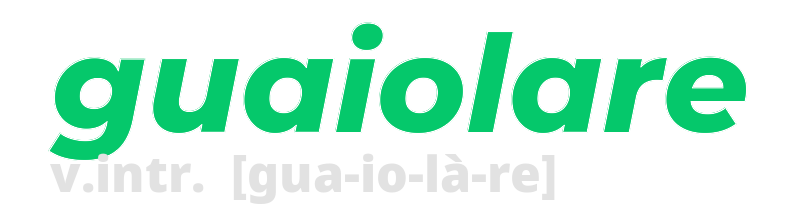 guaiolare