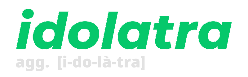 idolatra