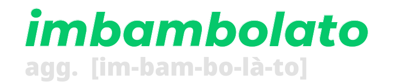 imbambolato