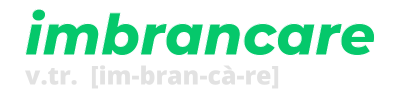 imbrancare