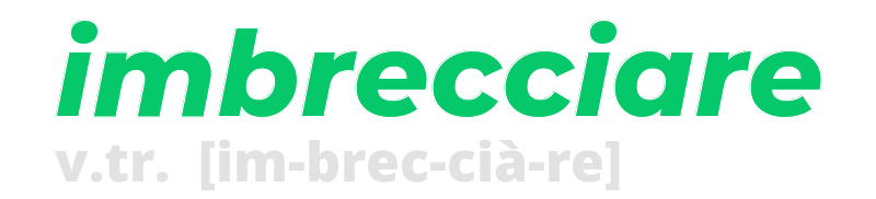 imbrecciare