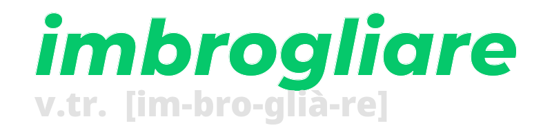 imbrogliare