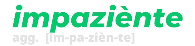 impaziente