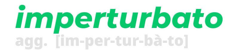 imperturbato