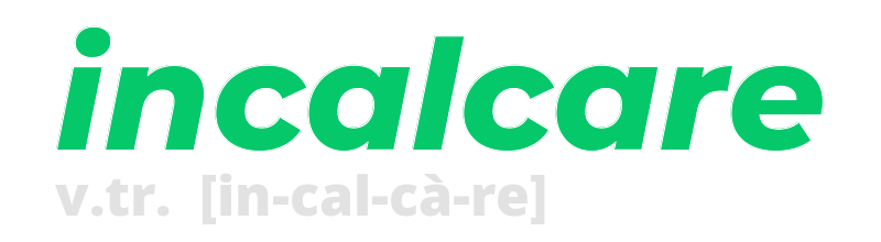 incalcare