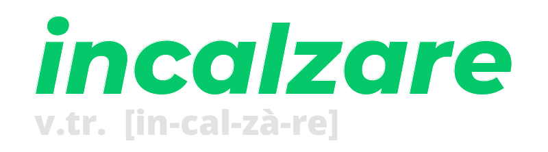 incalzare