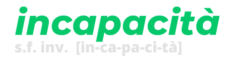 incapacita