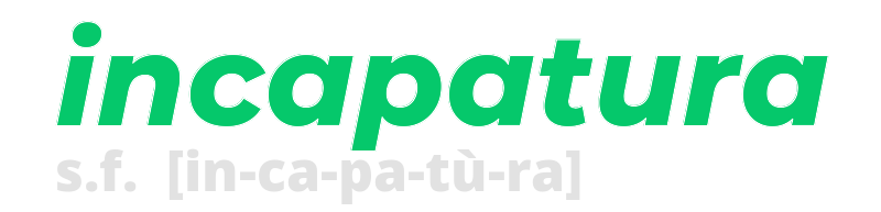 incapatura