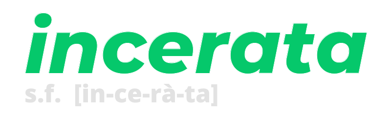 incerata