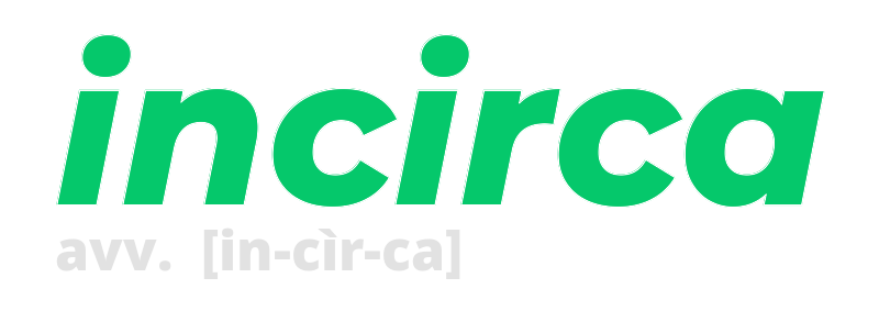 incirca