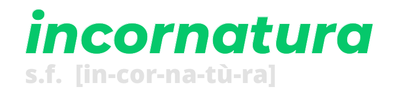 incornatura