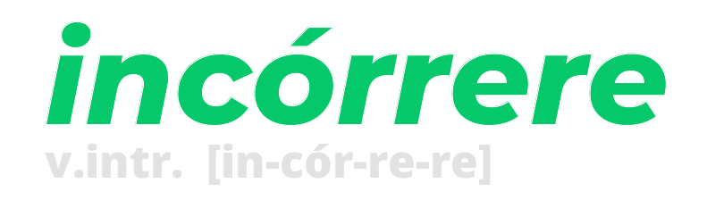 incorrere