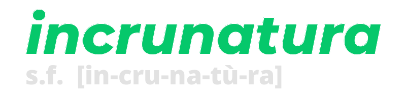 incrunatura