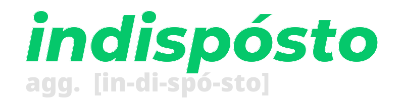 indisposto