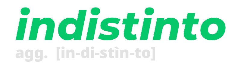 indistinto