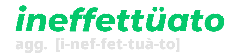 ineffettuato