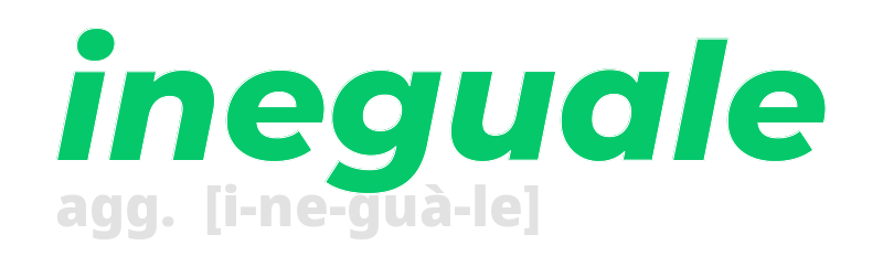 ineguale