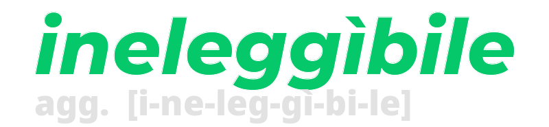 ineleggibile