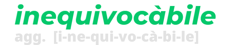 inequivocabile