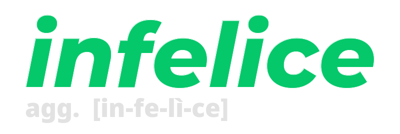 infelice