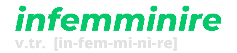 infemminire